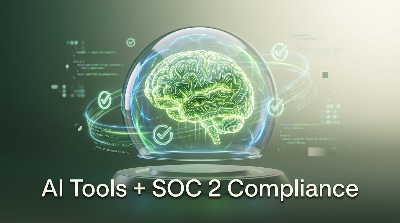Using AI Coding Tools While Staying SOC 2 Compliant